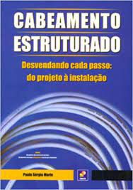 Livro Cabeamento Estruturado- Desvendando Cada Passo: do Projeto À Instalação Autor Marin, Paulo Sérgio (2009) [usado]