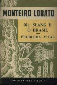 Livro Mr. Slang e o Brasil - Problema Vital Autor Lobato, Monteiro (1959) [usado]