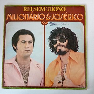Disco de Vinil Milhonário e José Rico Vol.6 - Rei sem Trono Interprete Milhonário e José Rico (1978) [usado]