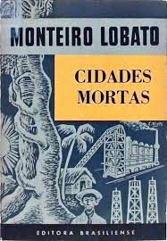 Livro Cidades Mortas Autor Lobato, Monteiro (1959) [usado]