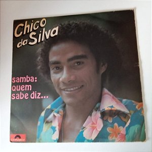 Disco de Vinil Chico da Silva - Samba Quem Sabe Diz Interprete Chico D Silva (1977) [usado]