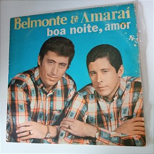 Disco de Vinil Belmonte e Amaraí - Boa Noite, Amor . Interprete Belmont e Amaraí (1982) [usado]