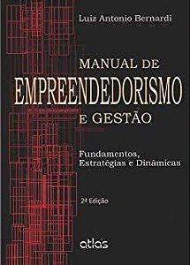 Livro Manual de Empreendedorismo e Gestão- Fundamentos, Estratégias e Dinâmicas Autor Bernardi, Luiz Antonio (2003) [usado]
