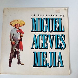 Disco de Vinil 14 Sucessos de Miguel Ageves Mejia Interprete Miguel Alves Mejia (1991) [usado]