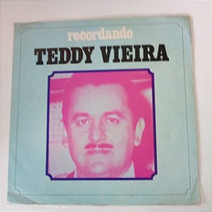 Disco de Vinil Tedy Vieira - Recordando Interprete Tedy Vieira (1976) [usado]