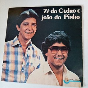 Disco de Vinil Zé do Cedro e João do Pinho Interprete Zé do Pinho e João do Cedro [usado]