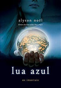 Livro Lua Azul - os Imortais Vol. 2 Autor Noel, Alyson (2013) [seminovo]