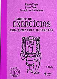 Livro Caderno de Exercícios para Aumentar a Autoestima Autor Poletti, Rosetti e Outros (2016) [usado]