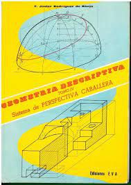 Livro Geometria Descriptiva- Tomo Iv Sistema de Perpectiva Caballera Autor Abajo, F. Javier Rodríguez de (1964) [usado]