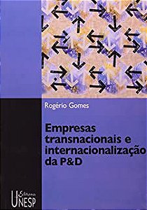Livro Empresas Transnacionais e Internacionalização da P&d Autor Gomes, Rogério (2006) [usado]