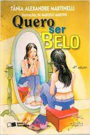 Livro Quero Ser Belo Autor Martinelli, Tânia Alexandre (2003) [usado]
