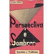 Livro Perspectiva e Sombras- Exercícios e Problemas Autor Doria, Clion (1965) [usado]