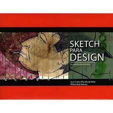 Livro Sketch para Design Autor Silva, José Carlos Plácido (2012) [seminovo]