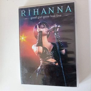 Dvd Rihanna - Good Girl Gone Bad Live Editora Universal Music [usado]