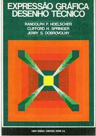 Livro Expressão Gráfica Desenho Técnico Autor Hoelscher, Randolph P. (1978) [usado]