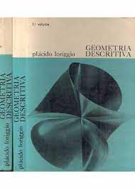 Livro Geometria Descritiva- Volumes 1 e 2 Autor Loriggio, Plácido [usado]