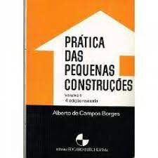 Livro Prática das Pequenas Construções Vol. Ii Autor Borges, Alberto de Campos (1975) [usado]
