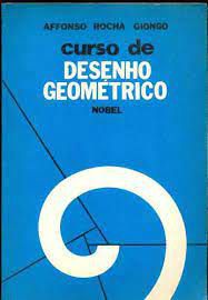 Livro Curso de Desenho Geométrico Autor Giongo, Afonso Rocha (1979) [usado]
