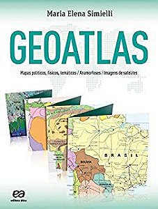 Livro Geoatlas- Mapas Políticos, Físicos, Temáticos/anamorfoses/imagens de Satélites Autor Simielli, Maria Elena (2014) [usado]