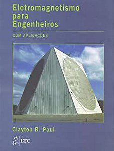 Livro Eletromagnetismo para Engenheiros com Aplicações Autor Paul, Clayton R. (2006) [usado]