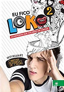 Livro Eu Fico Loko 2 : as Histórias que Tive Medo de Contar Autor Caldas, Christian Figueiredo (2015) [usado]