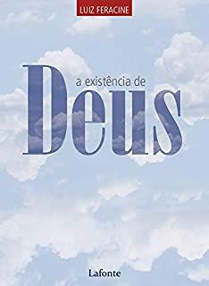 Livro a Existência de Deus Autor Feracine, Luiz (2020) [usado]
