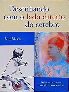 Livro Desenhando com o Lado Direito do Cérebro Autor Edwards, Betty (2005) [usado]