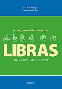 Livro Imagem do Pensamento, A- Libras Língua Brasileira de Sinais Autor Segala, Sueli Ramalho e Catarina Kiguti (2020) [usado]