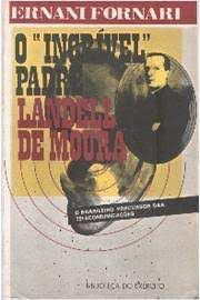 Livro ''''incrível'''' Padre Landell de Moura, O: História Triste de um Inventor Brasileiro Autor Fornari, Ernani (1984) [usado]
