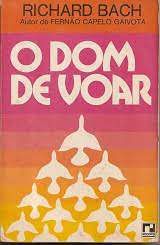 Livro Dom de Voar, o Autor Bach, Richard (1974) [usado]