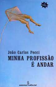 Livro Minha Profissão é Andar Autor Pecci, João Carlos (1980) [usado]