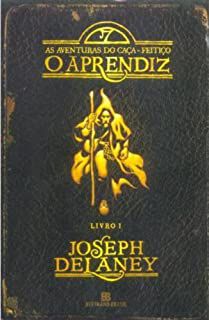 Livro o Aprendiz - as Aventuras do Caça-feitiço Vol. 1 Autor Delaney, Joseph (2014) [usado]