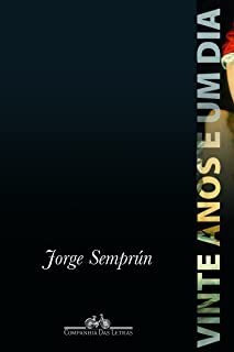 Livro Vinte Anos e um Dia Autor Semprún, Jorge (2004) [usado]