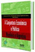Livro Conjuntura Econômica e Política, a : Brasileira e Argentina Autor Corsi, Francisco Luiz e Outros (2015) [usado]