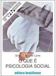 Livro que é Psicologia Social, o 39(col. Primeiros Passos) Autor Lane, Silvia T. Maurer (1981) [usado]