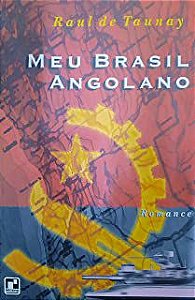 Livro Meu Brasil Angolano Autor Taunay, Raul de (1995) [usado]