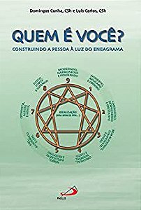 Livro Quem é Você? - Construindo a Pessoa À Luz do Eneagrama Autor Cunha, Domingos (1996) [usado]