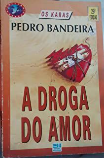 Livro a Droga do Amor ( os Karas) Autor Bandeira, Pedro (1993) [usado]