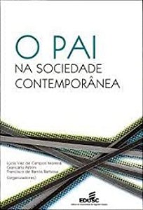 Livro Pai na Sociedade Contemporânea, o Autor Moreira, Lúcia Vaz de Campos e Outros (2010) [usado]