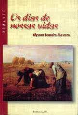 Livro Dias de Nossas Vidas, os Autor Mascaro, Alysson Leandro (1999) [usado]