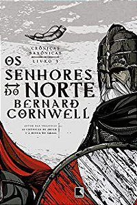 Livro os Senhores do Norte - Crônicas Saxônicas Livro 3 Autor Cornwell, Bernard (2012) [usado]