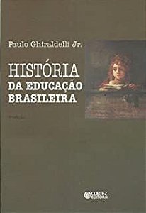 Livro História da Educação Brasileira Autor Júnior, Paulo Ghiraldelli (2005) [usado]
