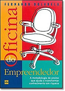 Livro Oficina do Empreendedor: a Metodologia de Ensino que Ajuda a Transformar Conhecimento em Riqueza Autor Dolabela, Fernando (1999) [usado]