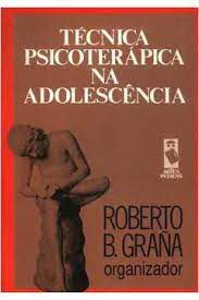 Livro Técnica Psicoterápica na Adolescência Autor Graña , Roberto B. (1994) [usado]
