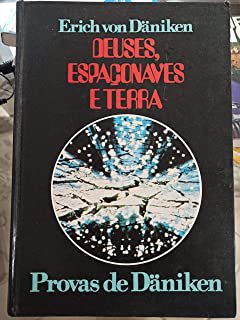 Livro Deuses, Espaçonaves e Terra- Provas de Daniken Autor Daniken, Erich Von (1977) [usado]