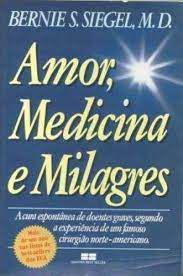 Livro Amor, Medicina e Milagres Autor Siegel, Bernie S. (2003) [usado]
