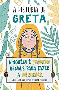 Livro História de Greta, a - Ninguém é Pequeno Demais para Fazer a Diferença Autor Camerini, Valentina (2019) [usado]