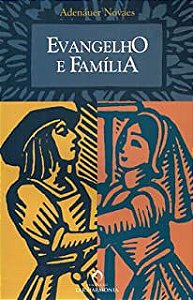 Livro Evangelho e Família Autor Novaes, Adenáuer (2002) [usado]