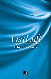 Livro Tigre na Sombra, o Autor Luft, Lya (2012) [usado]