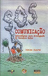 Livro Sos - Comunicação : Estratégias para Divulgação do Terceiro Setor Autor Duarte, Rosina (2002) [usado]
